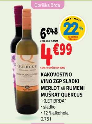 KAKOVOSTNO VINO ZGP SLADKI MERLOT ali RUMENI MUŠKAT QUERCUS