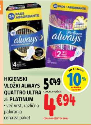 Higienski vložki Always Quattro Ultra ali Platinum